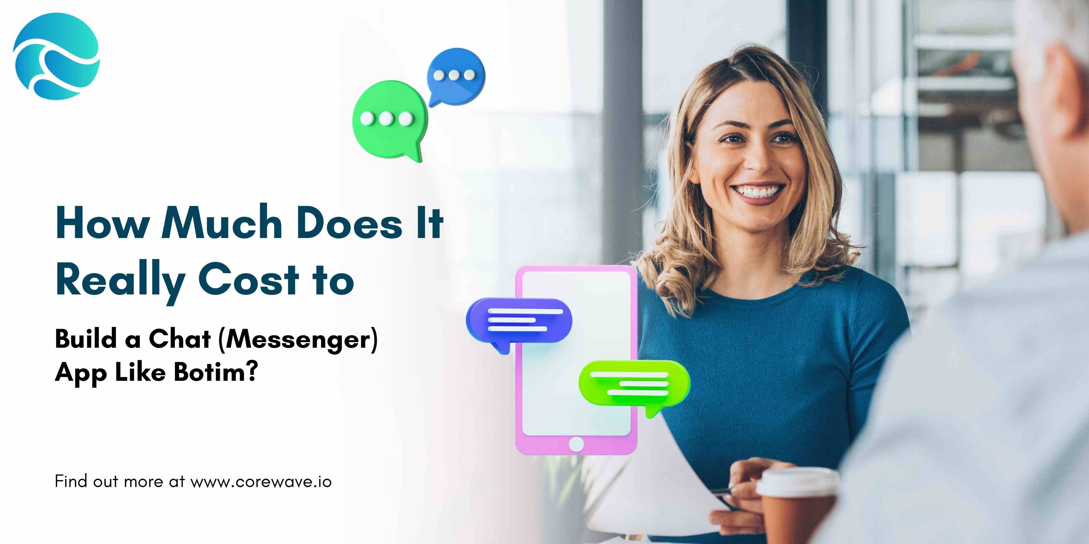 How Much Does It Really Cost to Build a Chat (Messenger) App Like Botim?